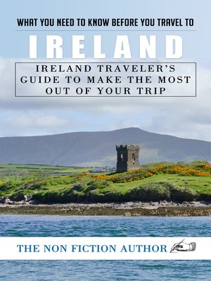 cover image of What You Need to Know Before You Travel to Ireland